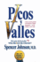 Picos Y Valles (Peaks and Valleys; Spanish Edition): Cmo Sacarle Partido a Los Buenos Y Malos Momentos--En El Trabajo Y En La Vida