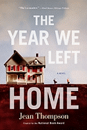 The Year We Left Home: a Novel