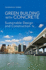 Green Building With Concrete: Sustainable Design Andconstruction, 2nd Edn