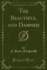 The Beautiful and Damned (Classic Reprint)