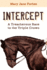 Intercept: a Treacherous Race to the Triple Crown