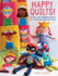 Happy Quilts! : 10 Fun, Kid-Themed Quilts and Coordinating Soft Toys