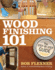 Wood Finishing 101: the Step-By-Step Guide