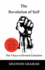 The Revolution Of Self: The 3 Keys to Personal Liberation