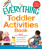The Everything Toddler Activities Book: Over 400 Games and Projects to Entertain and Educate (Everything Series)