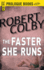 The Faster She Runs