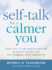 Self-Talk for a Calmer You: Learn How to Use Positive Self-Talk to Control Anxiety and Live a Happier, More Relaxed Life