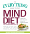 The Everything Guide to the Mind Diet: Optimize Brain Health and Prevent Disease With Nutrient-Dense Foods