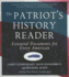 The Patriot's History Reader: Essential Documents for Every American