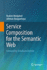 Service Composition for the Semantic Web