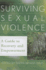 Surviving Sexual Violence: a Guide to Recovery and Empowerment