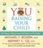 You: Raising Your Child: the Owner's Manual From First Breath to First Grade
