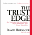 The Trust Edge: How Top Leaders Gain Faster Results, Deeper Relationships, and a Strong Bottom Line