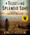 A Thousand Splendid Suns: a Novel