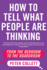 How to Tell What People Are Thinking