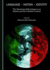 Language-Nation-Identity: the Questione Della Lingua in an Italian and Non-Italian Context