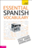 Essential Spanish Vocabulary (Teach Yourself)