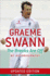 Graeme Swann: the Breaks Are Off-My Autobiography