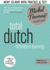 Total Dutch: Revised (Learn Dutch With the Michel Thomas Method) (a Hodder Education Publication)