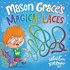 Mason Graces Magical Laces