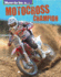 How to Be a...Motocross Champion (How to Be a Champion)