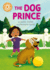 Reading Champion: The Dog Prince: Independent Reading Orange 6