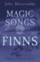 Magic Songs of the Finns (Folklore History Series)