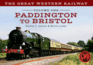 The Great Western Railway Volume One Paddington to Bristol: Volume 1 (1)