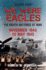 We Were Eagles Volume Four: the Eighth Air Force at War November 1944 to May 1945 (4)