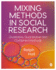 Mixing Methods in Social Research: Qualitative, Quantitative and Combined Methods