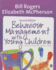 Behaviour Management With Young Children: Crucial First Steps With Children 3-7 Years
