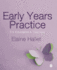 Early Years Practice: for Educators and Teachers