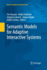 Semantic Models for Adaptive Interactive Systems
