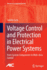 Voltage Control and Protection in Electrical Power Systems: From System Components to Wide-Area Control