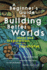 A Beginner? S Guide to Building Better Worlds: Ideas and Inspiration From the Zapatistas