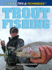 Trout Fishing (Fishing: Tips & Techniques, 6)