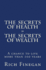 The Secrets of Health = The Secrets of Wealth: A chance to live more than 100 years