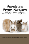 Parables from Nature Utilizing the Charlotte Mason Homeschooling Method