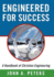 Engineered for Success: A Handbook of Christian Engineering: Engineered Truth That, When Applied to Your Spirit, Will Result in Spiritual Growth and Success