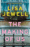 The Making of Us: a Novel
