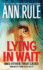 Lying in Wait: Ann Rules Crime Files: Vol.17