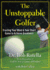 The Unstoppable Golfer: Trusting Your Mind & Your Short Game to Achieve Greatness
