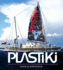 Plastiki: Across the Pacific on Plastic: an Adventure to Save Our Oceans