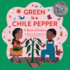 Green is a Chile Pepper: a Book of Colors (a Latino Book of Concepts)