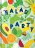Salad Party: Mix and Match to Make 3, 375 Fresh Creations (Salad Recipe Cookbook, Healthy Meal Prep Ideas)