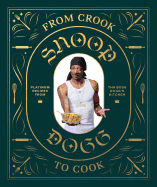 From Crook to Cook: Platinum Recipes From Tha Boss Doggs Kitchen