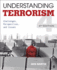 Understanding Terrorism: Challenges, Perspectives, and Issues, 4th Edition