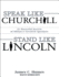 Speak Like Churchill, Stand Like Lincoln: 21 Powerful Secrets of History's Greatest Speakers