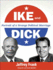 Ike and Dick: Portrait of a Strange Political Marriage