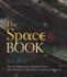 The Space Book Revised and Updated: From the Beginning to the End of Time, 250 Milestones in the History of Space & Astronomy (Sterling Milestones)